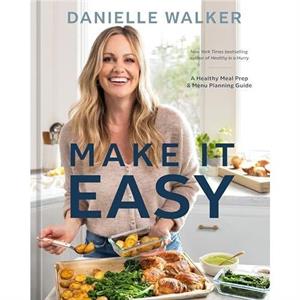 Make It Easy by Danielle Walker