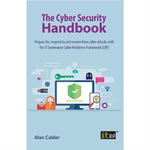 The Cyber Security Handbook by Alan Calder