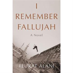 I Remember Fallujah by Adriana Hunter