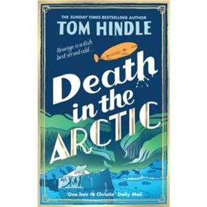 Death in the Arctic by Tom Hindle