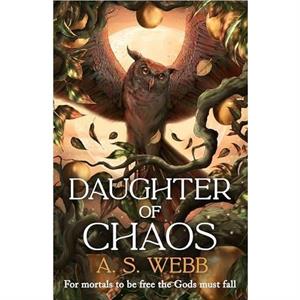 Daughter of Chaos by A S Webb