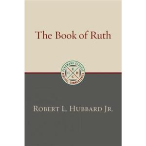 The Book of Ruth by Robert L Hubbard