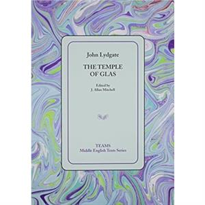 The Temple of Glas by John Lydgate