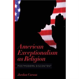 American Exceptionalism as Religion by Jordan Carson