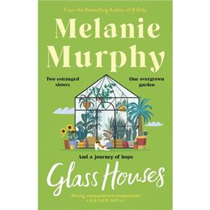 Glass Houses by Melanie Murphy