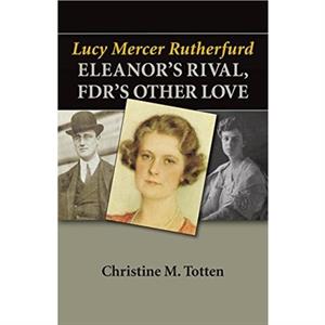 Lucy Mercer Rutherfurd by Christine M Totten