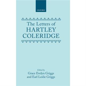 Letters Hartley Coleridge C by Griggs Griggs