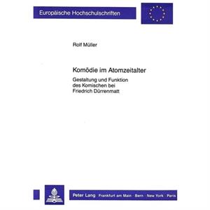 Komoedie Im Atomzeitalter by Rolf Muller