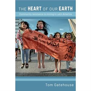 The Heart of Our Earth by Tom Gatehouse