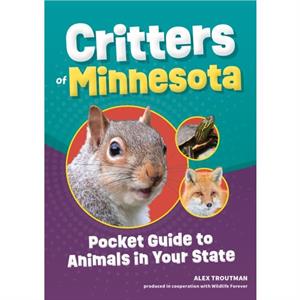 Critters of Minnesota by Alex Troutman