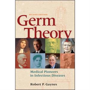 Germ Theory by Robert P. Emory University School of Medicine Gaynes