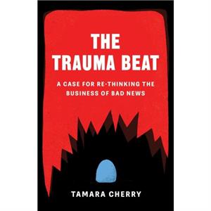 The Trauma Beat by Tamara Cherry