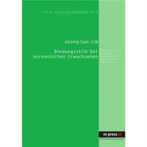 Bindungsstile Bei Koreanischen Erwachsenen by JeongSun Lim