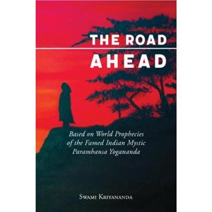 The Road Ahead  Updated Edition by Swami Kriyananda