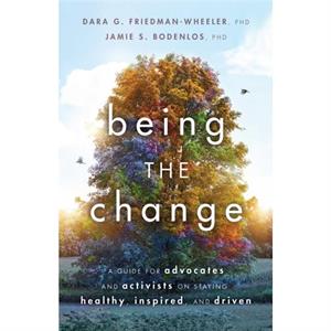 Being the Change by Jamie Sue Bodenlos