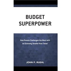 Budget Superpower by John Ruehl