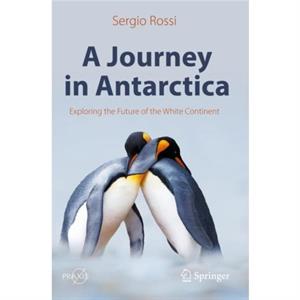 A Journey in Antarctica by Sergio Rossi