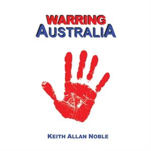 Warring AUSTRALIA by Keith Allan Noble