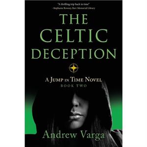 The Celtic Deception by Andrew Varga