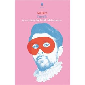 Tartuffe by Frank McGuinness