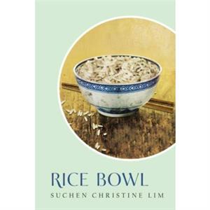 Rice Bowl by Suchen Christine Lim