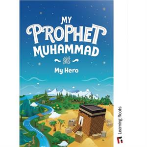 My Prophet Muhammad by Zaheer Khatri