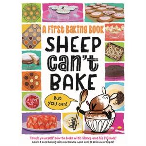 Sheep Cant Bake But You Can by Sarah Walden