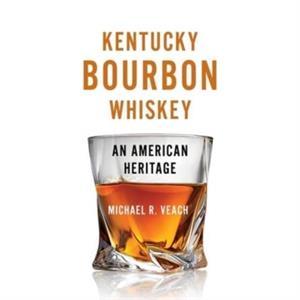 Kentucky Bourbon Whiskey by Michael R Veach