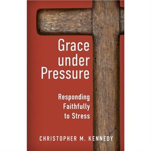 Grace Under Pressure by Kennedy & Christopher & Pa