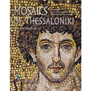 Mosaics of Thessaloniki English language edition by Charalambos Bakirtzis