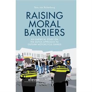 Raising Moral Barriers by Teun van Ruitenburg