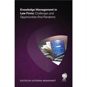 Knowledge Management in Law Firms by James Loft