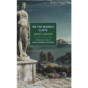 On the Marble Cliffs by Ernst Junger