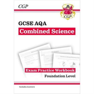 GCSE Combined Science AQA Exam Practice Workbook  Foundation includes answers by CGP Books