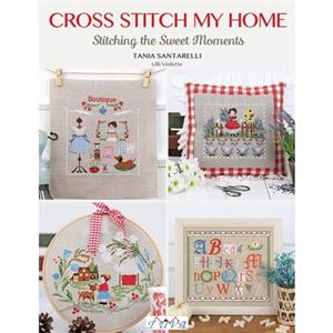 Cross Stitch My Home by Tania Santarelli