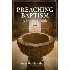 Preaching Baptism by James Bradley Shumard