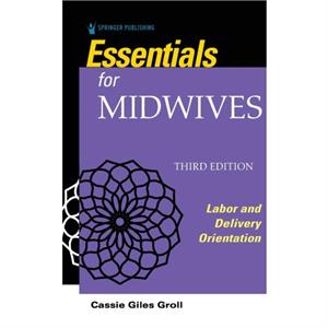 Essentials for Midwives by Cassie Giles Groll