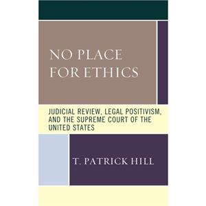 No Place for Ethics by T. Patrick Hill