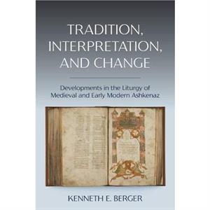 Tradition Interpretation and Change by Kenneth E Berger