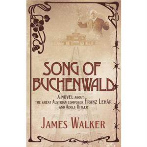 Song of Buchenwald by James Walker