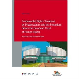 Fundamental Rights Violations by Private Actors and the Procedure before the ECHR by Claire Loven