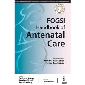 Handbook of Antenatal Care by Nandita Palshetkar