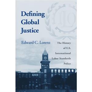 Defining Global Justice by Edward C. Lorenz