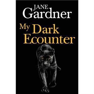 My Dark Encounter by Jane Gardner