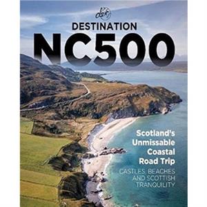 Destination NC500 by Destination Earth Guides