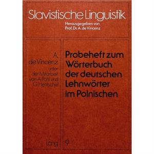 Probeheft Zum Woerterbuch Der Deutschen Lehnwoerter Im Polnischen by A De Vincenz