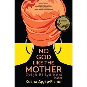 No God Like the Mother by Kesha AjoseFisher