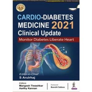 CardioDiabetes Medicine 2021 Clinical Update by S Arulrhaj