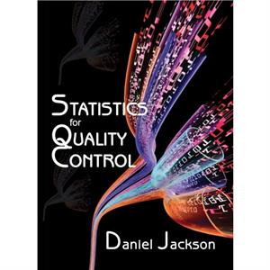 Statistics for Quality Control by Dan Jackson