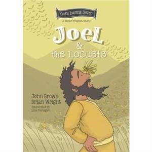 Joel and the Locusts by John Robert Brown